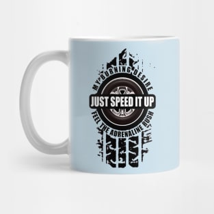 Just Speed It Up - Sports Car Mug